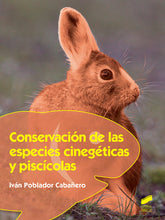 CONSERVACION DE LAS ESPECIES CINEGETICAS Y PISCICOLAS - 9788490774687